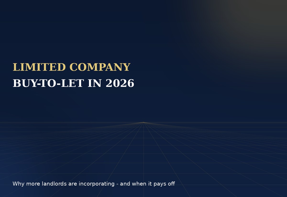 Limited Company Buy-to-Let in 2026: When Incorporation Actually Pays